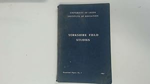 Seller image for Yorkshire Field Studies. (University of Leeds Institute of Education Occasional Papers 1). 2nd ed. for sale by Goldstone Rare Books
