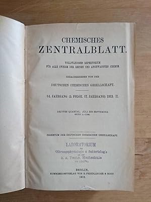 Chemisches Zentralblatt - 84. Jahrgang (5. Folge, 17. Jahrgang - 1913 / II: Drittes Quartal Juli ...