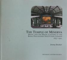 The Temple of Minerva: Magic and the Magic Lantern at the Royal Polytechnic Institution, London 1...