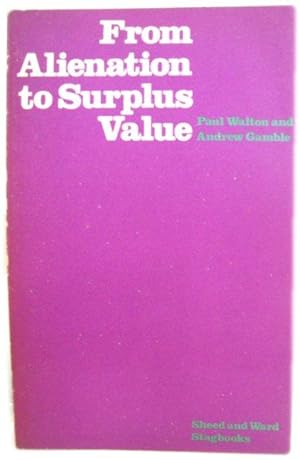 Imagen del vendedor de From Alienation to Surplus Value a la venta por PsychoBabel & Skoob Books