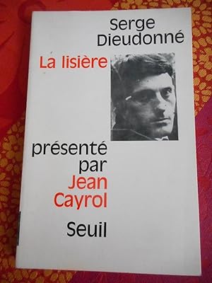 Immagine del venditore per La lisiere - presente par Jean Cayrol venduto da Frederic Delbos