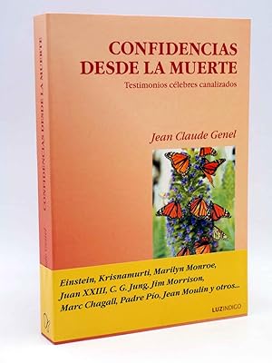 CONFIDENCIAS DESDE LA MUERTE. TESTIMONIOS CÉLEBRES CANALIZADOS (Jean Claude Genel), 2005. OFRT