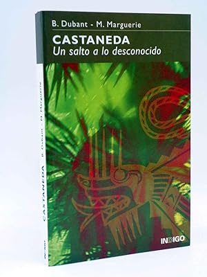 Imagen del vendedor de CASTANEDA. UN SALTO A LO DESCONOCIDO (B. Dubant - M. Marguerie) Indigo, 2004. OFRT antes 9,5E a la venta por Libros Fugitivos