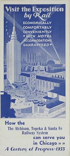 Bild des Verkufers fr Visit the Exposition by Rail: How the Atchison, Topeka & Santa Fe Railway System can serve you in Chicago - A Century of Progress, 1933 zum Verkauf von Powell's Bookstores Chicago, ABAA