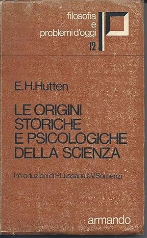 Image du vendeur pour LE ORIGINI STORICHE E PSICOLOGICHE DELLA SCIENZA (1972) mis en vente par Invito alla Lettura