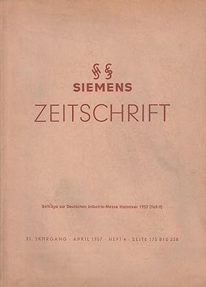 Siemens-Zeitschrift, 31. Jahrgang 1957, H 4 / Siemens-Schuckertwerke AG