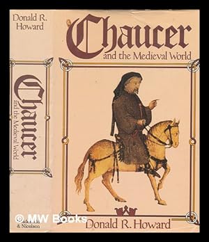 Immagine del venditore per Chaucer and the medieval world / Donald R. Howard venduto da MW Books