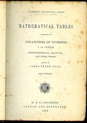 Seller image for Mathematical Tables; Consisting of Logarithms of Numbers 1 to 108000, Trigonometrical, Nautical and Others for sale by Little Stour Books PBFA Member