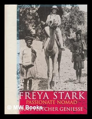 Immagine del venditore per Freya Stark : passionate nomad / Jane Fletcher Geniesse venduto da MW Books