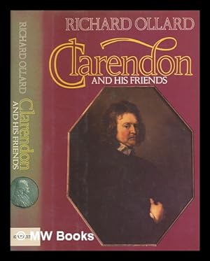 Seller image for Clarendon and his friends / by Richard Ollard for sale by MW Books
