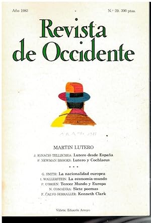 Seller image for REVISTA DE OCCIDENTE. N 29. MARTN LUTERO. J. I. Tellechea: Lutero desde Espaa; P. Newman Brooks: Lutero y Cochlaeus; G. Smith: La nacionalidad europea; Narcs Comadira: Siete poemas. for sale by angeles sancha libros