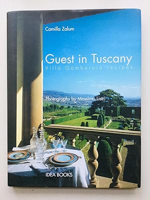 Seller image for Guest In Tuscany: Villa Gamberaia Recipes for sale by Cherubz Books
