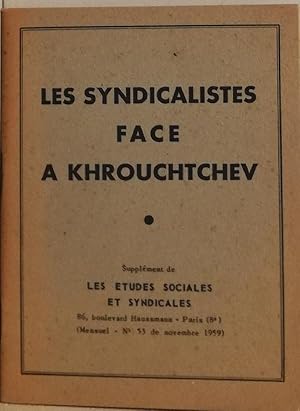 Les Syndacalistes face à Khrouchtchev