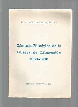 Seller image for Sntesis histrica de la Guerra de Liberacin 1936- 1939. for sale by Librera El Crabo