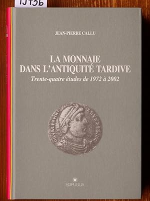 Seller image for La Monnaie dans l'antiquit tardive. Trente-quatre tudes de 1972  2002. for sale by Michael Fehlauer - Antiquariat