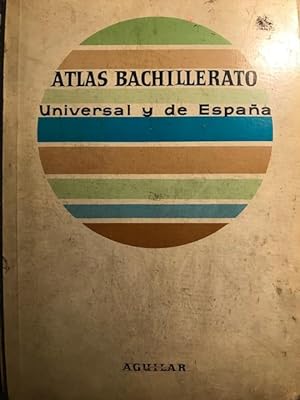 Bild des Verkufers fr ATLAS BACHILLERATO UNIVERSAL Y DE ESPAA. zum Verkauf von Librera Torren de Rueda