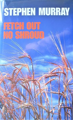 Seller image for Fetch Out No Shroud for sale by Ken Jackson