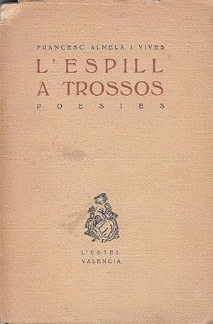 Seller image for L'ESPILL A TROSSOS Poesies for sale by Libreria Rosela