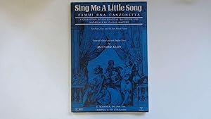 Imagen del vendedor de Sing Me A Little Song. "Fammi Una Canzonetta".A Collection of Canzonettas,Ballettos and Madrigals by Italian Masters. for 4,5 and 6 Part Mixed Voices. a la venta por Goldstone Rare Books