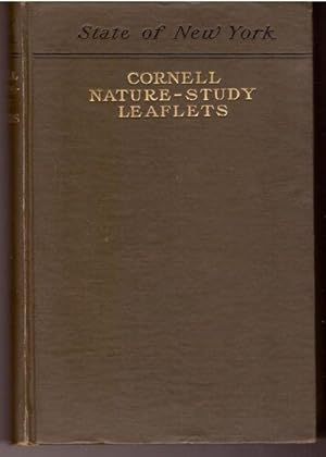 Cornell Nature-Study Leaflets: A Selection, with Revision, from Teachers' Leaflets, Home Nature-S...
