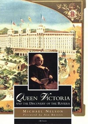Imagen del vendedor de Queen Victoria and the Discovery of the Riviera a la venta por M.Roberts - Books And ??????
