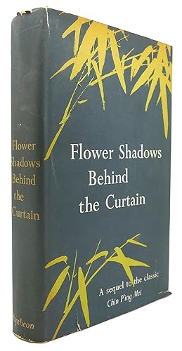 Immagine del venditore per FLOWER SHADOWS BEHIND THE CURTAIN venduto da Rare Book Cellar