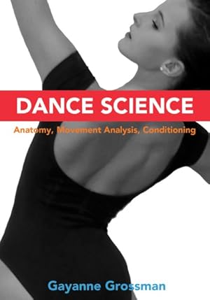 Bild des Verkufers fr Dance Science : Anatomy, Movement Analysis, and Conditioning zum Verkauf von GreatBookPrices