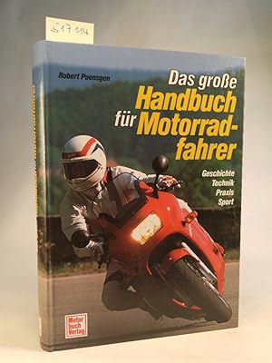 Das grosse Handbuch für Motorradfahrer : Geschichte, Technik, Praxis, Sport.