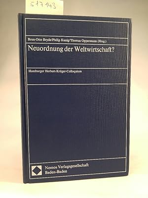 Image du vendeur pour Neuordnung der Weltwirtschaft? Hamburger Herbert-Krger-Colloquiumam 7.12.1985 mis en vente par ANTIQUARIAT Franke BRUDDENBOOKS