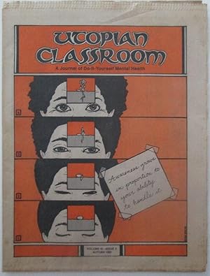 The Utopian Classroom. An Journal of Do-it-Yourself Mental Health. Autumn 1982. Volume 10, Issue 3