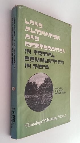 Bild des Verkufers fr Land Alienation and Restoration in Tribal Communities in India. zum Verkauf von Antiquariat Buecher-Boerse.com - Ulrich Maier