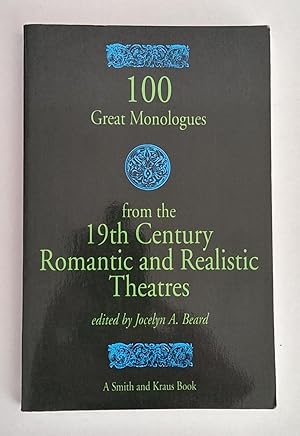 Bild des Verkufers fr 100 Great Monologues from the 19th Century Romantic and Realistic Theatres. zum Verkauf von Antiquariat Buecher-Boerse.com - Ulrich Maier