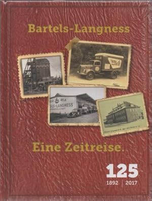 Bartels-Langness. Eine Zeitreise 125 Jahre. 1892 - 2017.