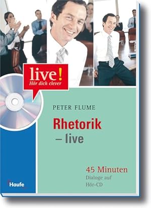 Imagen del vendedor de Rhetorik live mit Hr-CD-ROM: 45 Minuten Dialoge auf Hr-CD (LIVE-Hr dich clever) a la venta por Versandantiquariat Felix Mcke