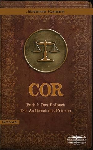 Imagen del vendedor de COR Buch I: Das Erdbuch: Der Aufbruch des Prinzen a la venta por Versandantiquariat Felix Mcke