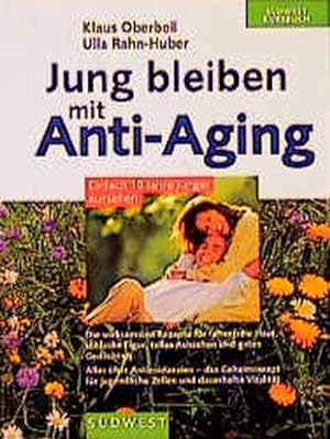 Seller image for Jung bleiben mit Anti-Aging for sale by Versandantiquariat Felix Mcke