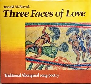 Seller image for Three Faces Of Love: Traditional Aboriginal Song-Poetry for sale by Dial-A-Book
