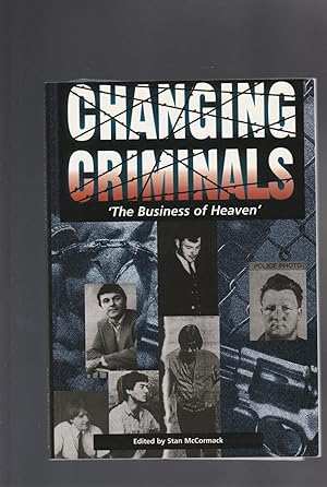 CHANGING CRIMINALS. The Business of Heaven