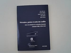 Imagen del vendedor de Prevention, gestion et sortie des conflits. Actes du seminaire de recherche doctorale commun IUHEI, IUED, IEUG. Euryopa, Etudes. a la venta por Antiquariat Bookfarm