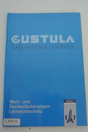 Seller image for Gustula. Lateinisches Lesebuch. Beiheft. Wort- und Sacherluterungen, Lernwortschatz for sale by Antiquariat Bookfarm