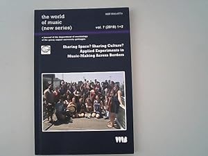 Seller image for Sharing space? Sharing culture? Applied experiments in music-making. Across borders. The world of music ; New Series, vol. 7, 2018, 1+2. for sale by Antiquariat Bookfarm