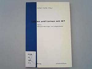 Seller image for Lehren und Lernen mit IKT - Teil 2 ; Herausforderungen und Mglichkeiten. for sale by Antiquariat Bookfarm