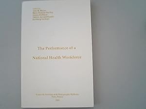 Seller image for The performance of a national health workforce. Centre de Sociologie et de Demographie Medicales, 15. Villa Leandre. for sale by Antiquariat Bookfarm