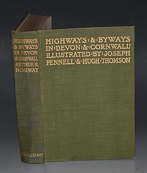 Highways and Byways in Devon and Cornwall. Illustrated by Joseph Pennell and Hugh Thomson.