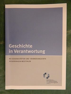 Bild des Verkufers fr Geschichte in Verantwortung - NS- Gedenksttten und -Erinnerungsorte in NRW zum Verkauf von Buchantiquariat Uwe Sticht, Einzelunter.