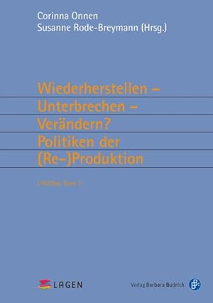 Seller image for Wiederherstellen - Unterbrechen - Verndern? Politiken der (Re-)Produktion for sale by Bunt Buchhandlung GmbH