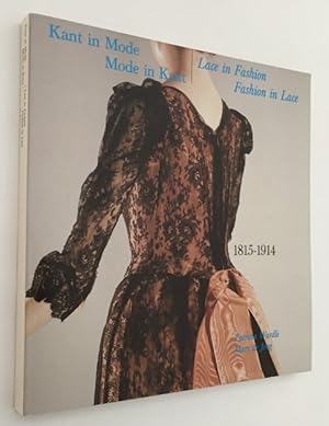 Kant in de mode, mode in kant/ Lace in fashion, fashion in lace 1815-1914