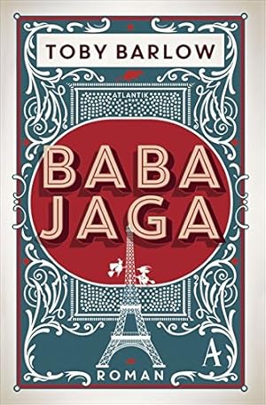 Seller image for Baba Jaga : Roman. Toby Barlow ; aus dem amerikanischen Englisch von Giovanni und Ditte Bandini for sale by Antiquariat Buchhandel Daniel Viertel