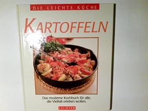 Seller image for Kartoffeln : das moderne Kochbuch fr alle, die kreativ kochen wollen. Die leichte Kche for sale by Antiquariat Buchhandel Daniel Viertel