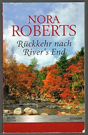 Bild des Verkufers fr Rckkehr nach River's End : Roman. Nora Roberts. Aus dem Amerikan. von Angela Nescerry / Galeria-Edition zum Verkauf von Antiquariat Buchhandel Daniel Viertel